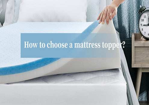 How to choose a mattress topper？